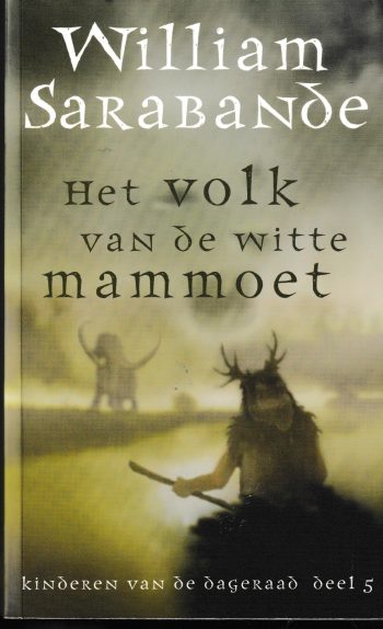 Sarabande, W. - Het volk van de witte mammoet