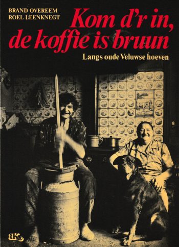 Overeem, B. - Kom d'r in, de koffie is bruun