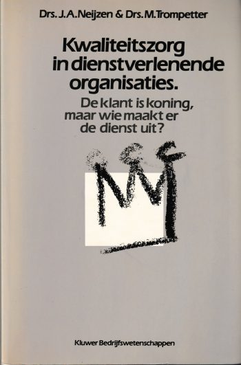 Neijzen, J.A. e.a. - Kwaliteitszorg in dienstverlenende organisaties