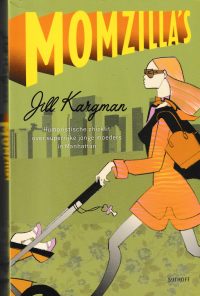 Kargman, J. - Momzilla's