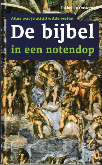 Oosterwijk, F. - De bijbel in een notendop