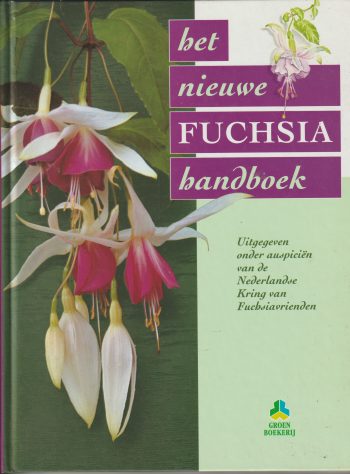 Nederlandse kring van Fuchsiavrienden - Het nieuwe fuchsia handboek