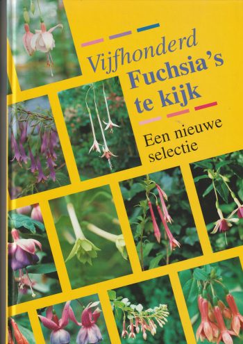 Nijhuis, M. - Vijfhonderd fuchsia's te kijk