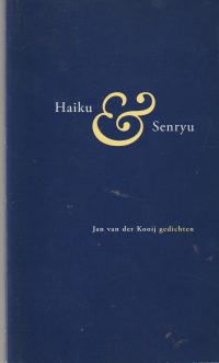 Kooij, J. van der - Haiku & Senryu