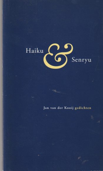 Kooij, J. van der - Haiku & Senryu