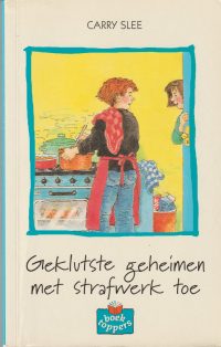 Slee, C. - Geklutste geheimen met strafwerk toe