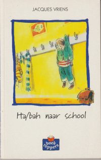 Vriens, J. - Ha/bah naar school