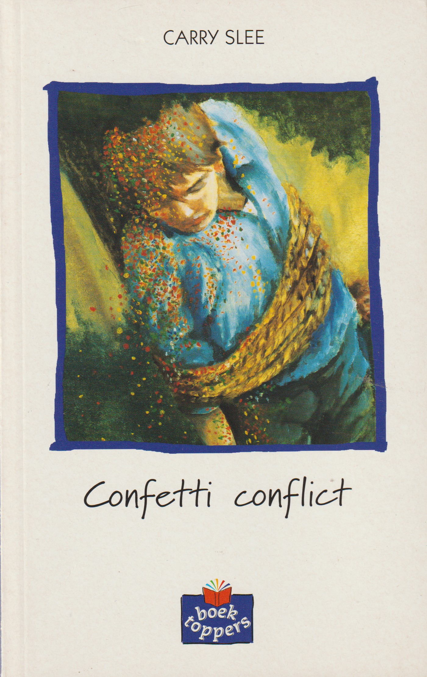 Slee, C. - Confetti conflict