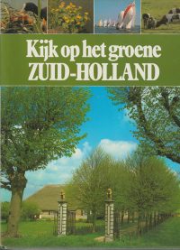 Dijkhuizen, S. - Kijk op het groene Zuid-Holland
