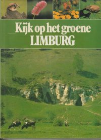 Dijkhuizen, S. - Kijk op het groene Limburg