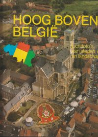 Philippe, D. & Briels, J. - Hoog boven België