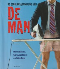 Edens, H. e.a. - De gebruiksaanwijzing van de man