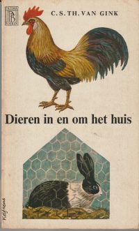 Gink, C.S.Th. van - Dieren in en om het huis