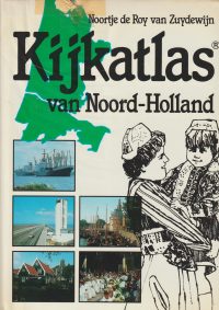 Roy van Zuydewijn, N. de - Kijkatlas van Noord-Holland