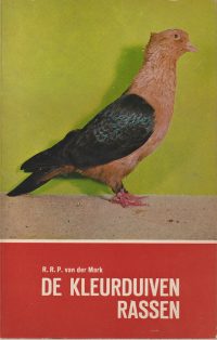 Mark, R.R.P. van der - De kleurduiven rassen