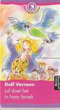 Verroen, D. - Juf doet het in haar broek