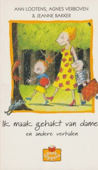 Lootens, A. e.a. - Ik maak gehakt van dames en andere verhalen