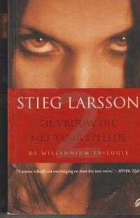 Larsson, S. - De vrouw die met vuur speelde