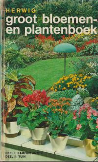 Herwig - Groot bloemen- en plantenboek