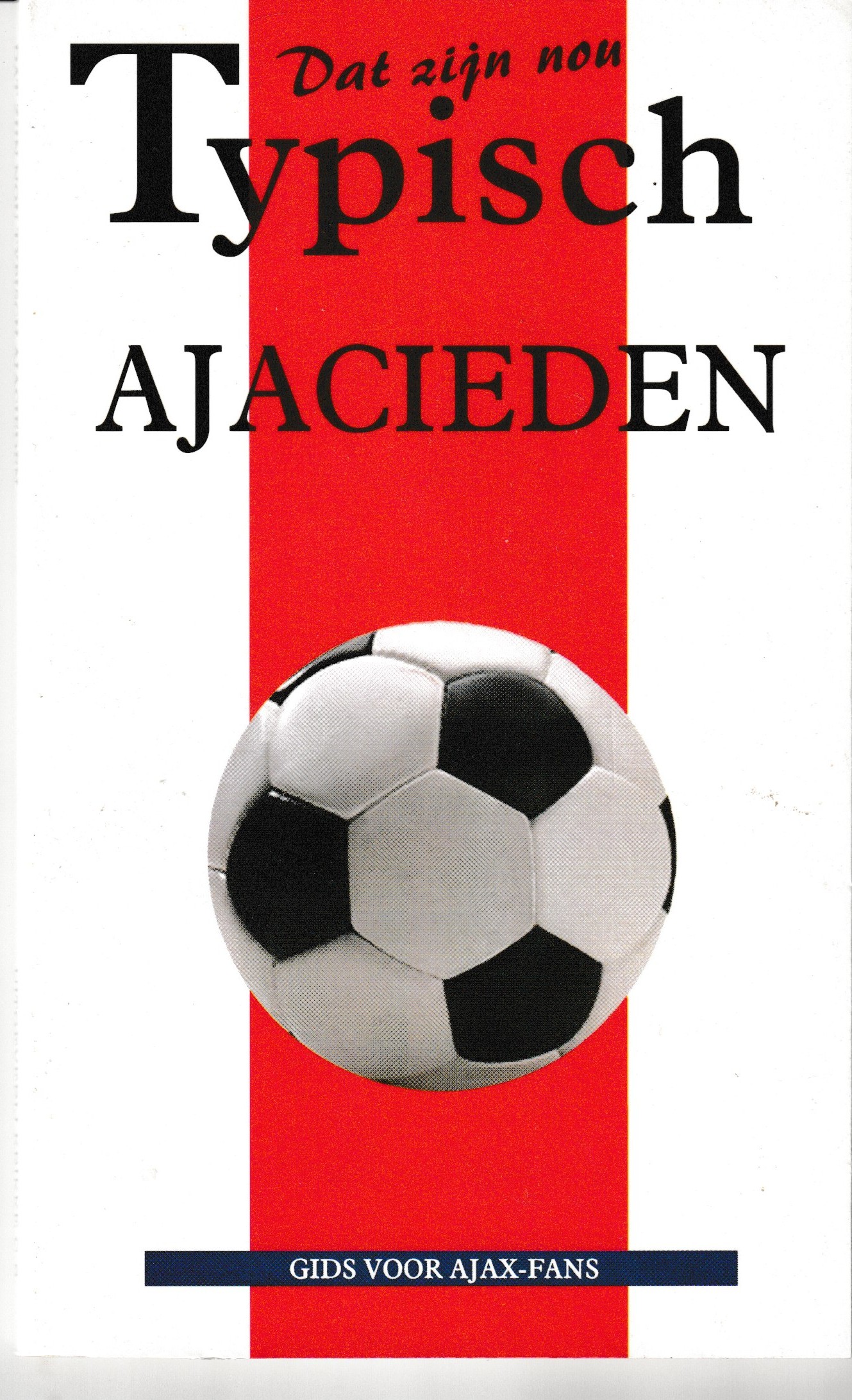 Hoof, M. van - Dat zijn nou typisch Ajacieden