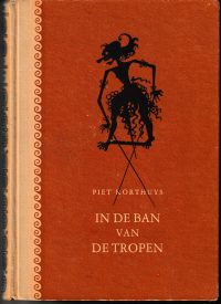Korthuys, P. - In de ban van de tropen