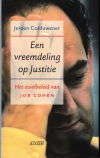 Corduwener, J. - Een vreemdeling op Justitie